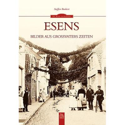 Esens, Taschenbuch von Steffen Burkert, Sutton, 978-3-95400-087-6