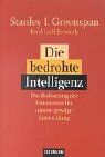 Greenspan, Stanley I. - Die bedrohte Intelligenz: Die Bedeutung der Emotionen für unsere geistige Entwicklung - Preis vom 09.10.2026 07:28:09 h