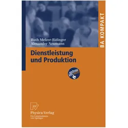 Dienstleistung und Produktion, Fachbücher von Alexander Neumann, Ruth Melzer-Ridinger