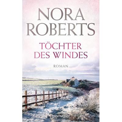 Töchter des Windes, Taschenbuch von Nora Roberts, Blanvalet