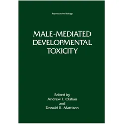 Male-Mediated Developmental Toxicity, Fachbücher von Andrew F. Olshan, Donald R. Mattison