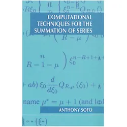 Computational Techniques for the Summation of Series, Fachbücher von Anthony Sofo