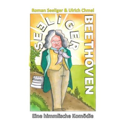 Seɘliger Beethoven, Taschenbuch von Roman Seeliger, Buchschmiede, 978-3-99110-961-7