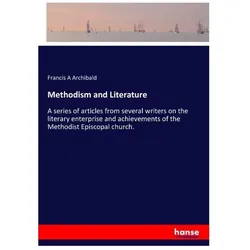 Methodism and Literature, Belletristik von Francis A Archibald