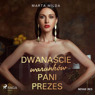 Dwanaście warunków Pani Prezes - Marta Milda, Audio, 9788728577769