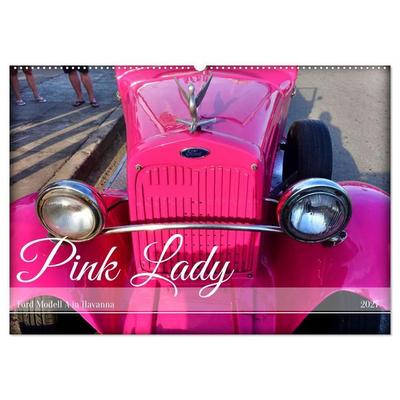 Pink Lady - Ford Modell A in Havanna (Wandkalender 2027 DIN A2 quer), CALVENDO Monatskalender