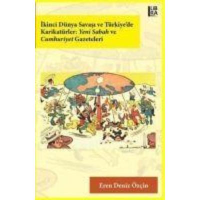 Ikinci Dünya Savasi ve Türkiyede Karikatürler Yeni Sabah ve Cumhuriyet Gazeteleri, Taschenbuch von Eren Deniz Özcin, Libra Kitap
