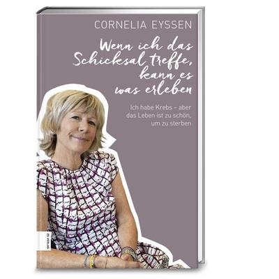 Wenn ich das Schicksal treffe, kann es was erleben, Taschenbuch von Cornelia Eyssen, ZS - ein Verlag der Edel Verlagsgruppe, 978-3-89883-606-7