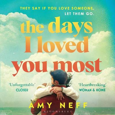 The Days I Loved You Most - Amy Neff, Audio, 9781526674562
