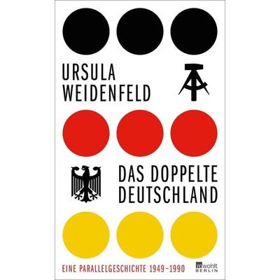 Das doppelte Deutschland, Gebundene Ausgabe von Ursula Weidenfeld, Rowohlt Berlin, 978-3-7371-0167-7