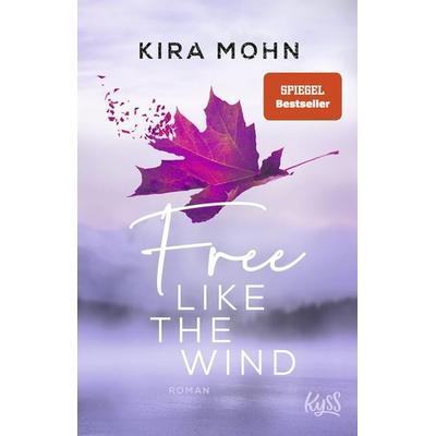 Free like the Wind, Taschenbuch von Kira Mohn, Rowohlt Taschenbuch, 978-3-499-00400-1