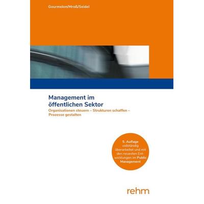 Management im öffentlichen Sektor, Taschenbuch von Andreas Gourmelon,Michael Mross,Sabine Seidel, Rehm Verlag, 978-3-8073-2804-1