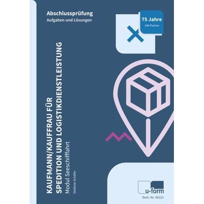 Kaufmann/Kauffrau für Spedition und Logistikdienstleistung, Taschenbuch von Stefanie Schäfer, U-form Verlag, Hermann Ullrich GmbH & Co KG,
