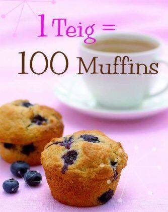 Susanna Tee - 1 Teig = 100 Muffins - Preis vom 09.10.2026 07:28:09 h