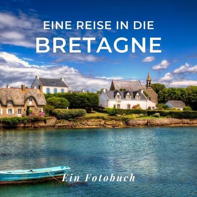 Eine Reise in die Bretagne, Taschenbuch von Tania Sardí, 27amigos, 978-3-7505-1597-0