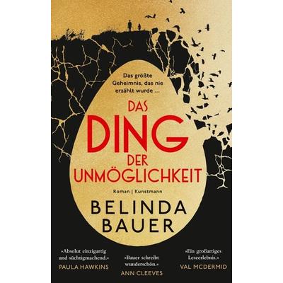 Das Ding der Unmöglichkeit, Gebundene Ausgabe von Belinda Bauer, Kunstmann, A, 978-3-95614-687-9