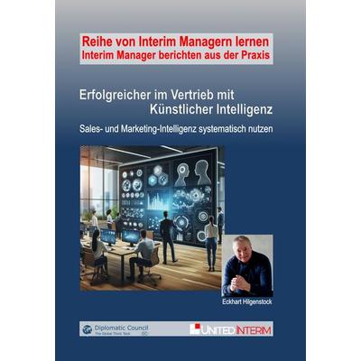 Erfolgreicher im Vertrieb mit Künstlicher Intelligenz, Taschenbuch von Eckhart Hilgenstock, DC Publishing, 978-3-9867412-7-3