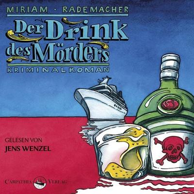 Der Drink des Mörders - Miriam Rademacher, Audio, 9783943709971
