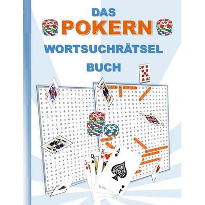 Das Pokern Wortsuchrätsel Buch, Taschenbuch von Brian Gagg, BoD – Books on Demand, 978-3-7543-5189-5