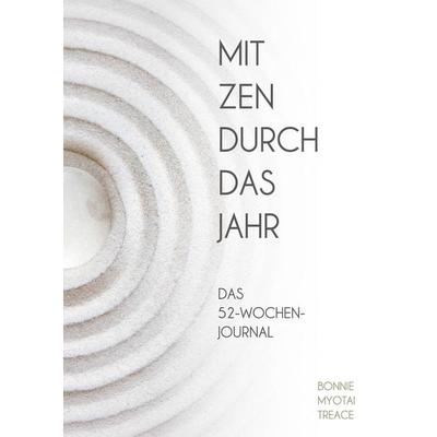Mit Zen durch das Jahr, Taschenbuch von Bonnie Myotai Treace, Finanzbuch Verlag
