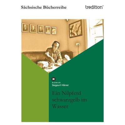 Ein Nilpferd schwarzgelb im Wasser, Taschenbuch von Siegpurt Hikner, Tredition, 978-3-86850-921-2