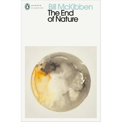 The End of Nature, Taschenbuch von Bill McKibben, Penguin Books Ltd, 978-0-241-51442-9