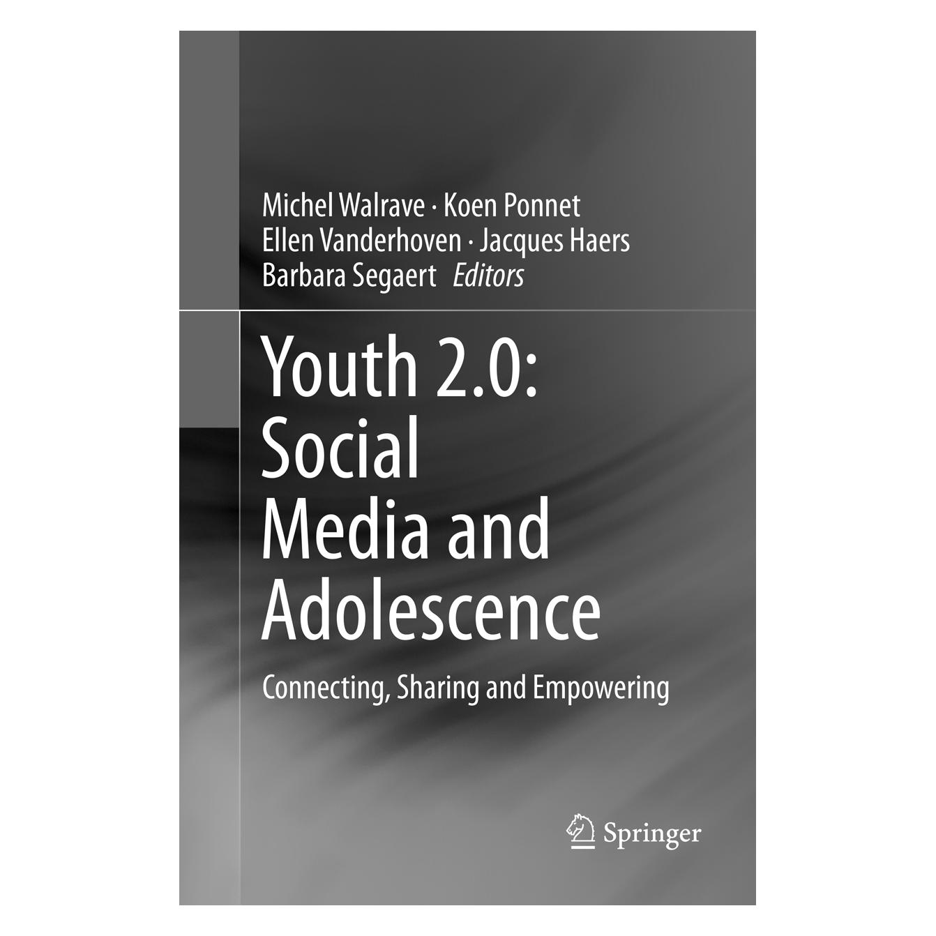 Springer Youth 2.0: Social Media and Adolescence (Englisch, Softcover, Barbara Segaert, Ellen Vanderhoven, Jacques Haers, Koen Ponnet, Michel Walrave) (55998376)