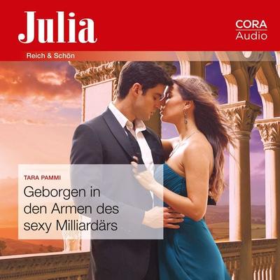 Geborgen in den Armen des sexy Milliardärs (Julia 2440) - Tara Pammi, Audio, 9783963691003