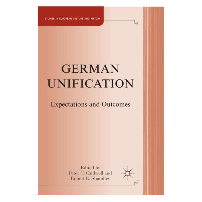 Palgrave Macmillan Caldwell:German Unification (Englisch, Hardcover, P Caldwell, P. Caldwell, Peter C. Caldwell, R Shandley, Robert R. Shandley) (63038946)