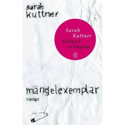 Mängelexemplar, Gebundene Ausgabe von Sarah Kuttner, Fischer Taschenbuch Verlag