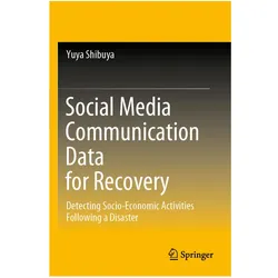 Social Media Communication Data for Recovery, Fachbücher von Yuya Shibuya