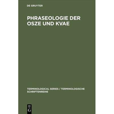 Phraseologie der OSZE und KVAE, Gebundene Ausgabe von , De Gruyter, 978-3-11-015133-6