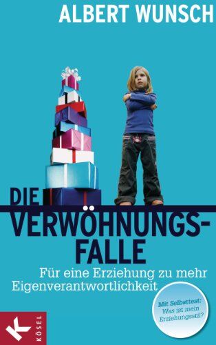 Wunsch Albert - Die Verwöhnungsfalle: Für eine Erziehung zu mehr Eigenverantwortlichkeit - Preis vom 11.10.2026 03:10:56 h