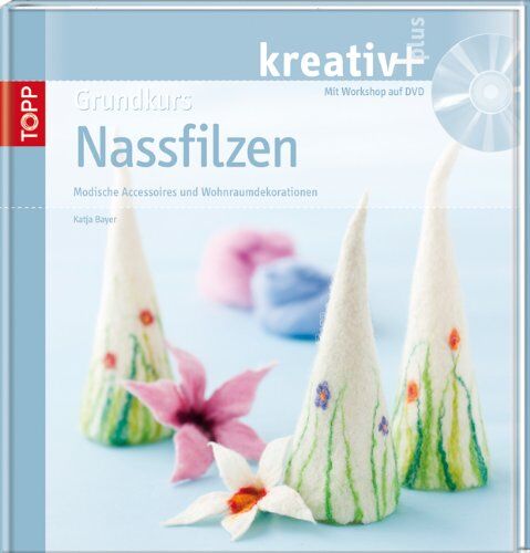 Katja Bayer - Grundkurs Nassfilzen: Modische Accessoires und Wohnraumdekorationen - Preis vom 30.09.2026 09:01:18 h