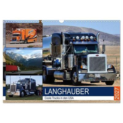 Langhauber. Coole Trucks in den USA (Wandkalender 2027 DIN A3 quer), CALVENDO Monatskalender