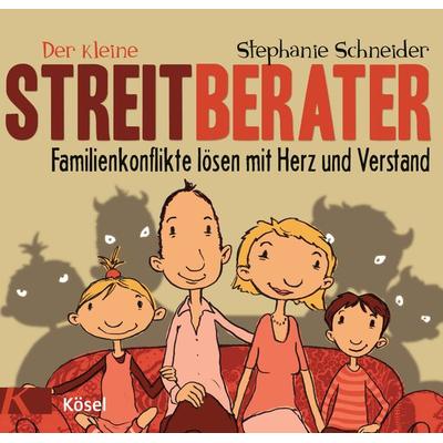 Der kleine Streitberater, Gebundene Ausgabe von Stephanie Schneider, Kösel