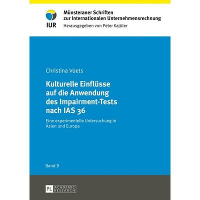 Kulturelle Einflüsse auf die Anwendung des Impairment-Tests nach IAS 36, Gebundene Ausgabe von Christina Voets, Peter Lang GmbH, Internationaler