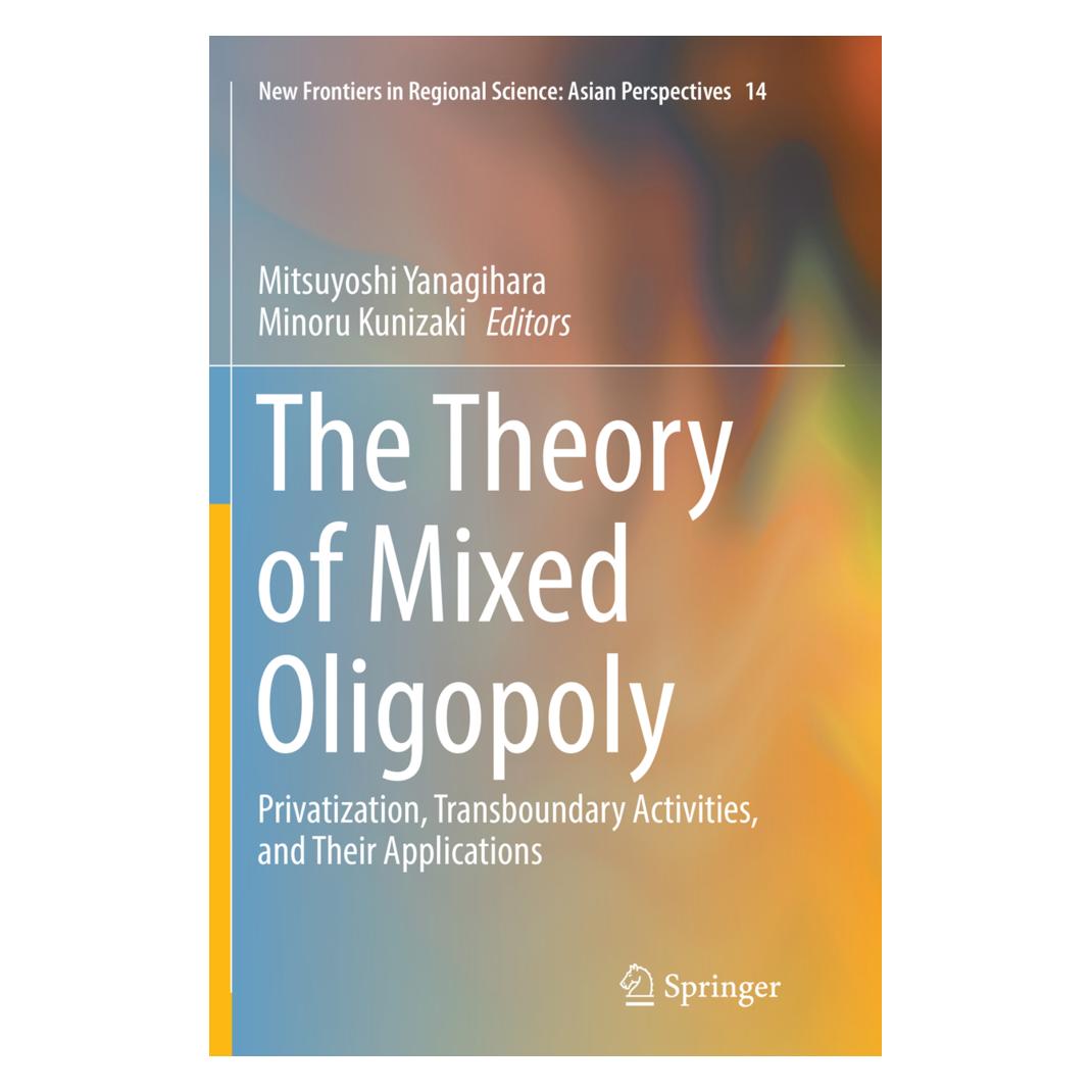 Springer The Theory of Mixed Oligopoly (Englisch, Softcover, Minoru Kunizaki, Mitsuyoshi Yanagihara) (56005026)