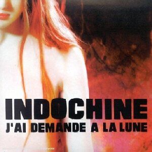 Indochine - J'ai Demande A La Lune - Preis vom 11.10.2026 03:10:56 h
