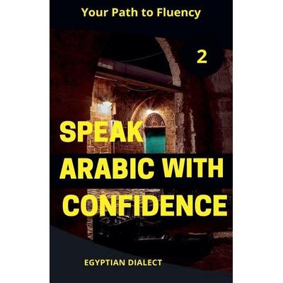 Speak Arabic with Confidence 2, Taschenbuch von Mohamed Elshenawy, Mohamed Elshenawy