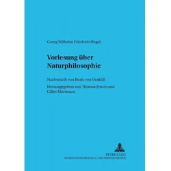 Vorlesung über Naturphilosophie- Berlin 1821/22, Fachbücher von Georg Wilhelm Friedrich Hegel, Boris von Uexküll, Gilles Marmasse, Thomas Posch