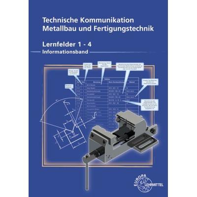 Technische Kommunikation Metallbau und Fertigungstechnik Lernfelder 1-4, Taschenbuch von Detlef Ziedorn,Frank Köhler,Dagmar Köhler,Klaus Wermuth,