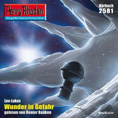 Perry Rhodan 2581: Wunder in Gefahr - Leo Lukas, Audio, 4056198052433