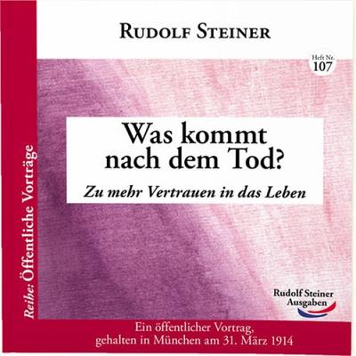 Was kommt nach dem Tod?, Taschenbuch von Rudolf Steiner, Rudolf Steiner, 978-3-86772-307-7