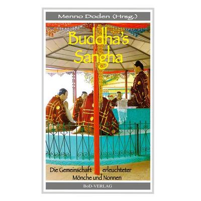 Buddha´s Sangha, Taschenbuch von , BoD – Books on Demand, 978-3-8192-6763-5