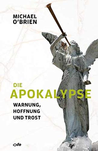 Michael O'Brien - Die Apokalypse: Warnung, Hoffnung und Trost - Preis vom 19.10.2026 19:33:35 h