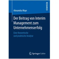 Der Beitrag von Interim Management zum Unternehmenserfolg, Fachbücher von Alexandra Mayr