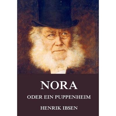 Nora oder ein Puppenheim, Taschenbuch von Henrik Ibsen, Jazzybee Verlag, 978-3-8496-9155-4
