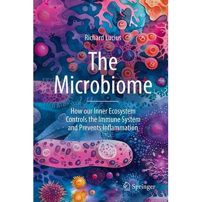 The Microbiome, Gebundene Ausgabe von Richard Lucius, Springer, 978-3-031-78820-8