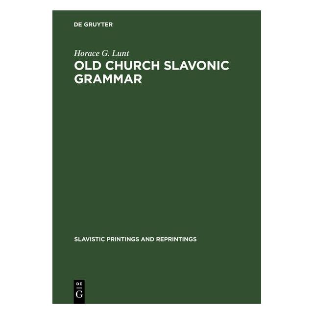 De Gruyter Lunt:Old Church Slavonic grammar (Englisch, Horace G. Lunt) (67773232)